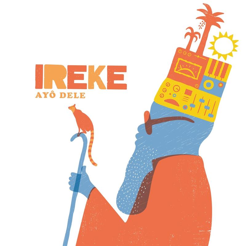 Ay&ocirc; Dele &ndash; &bdquo;Ireke&ldquo;
