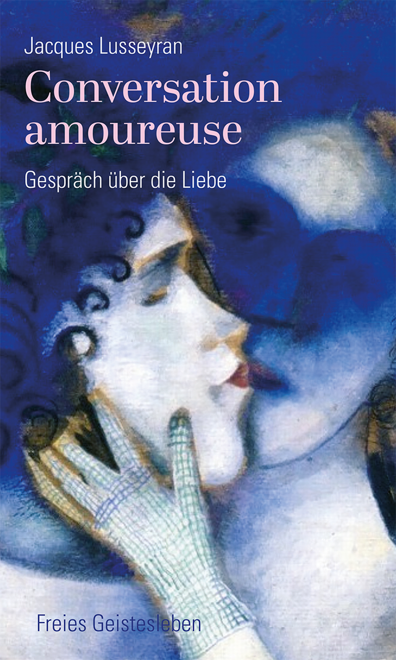 Buchcover Jacques Lusseyran: Gespräch über die Liebe - Conversation amoureuse