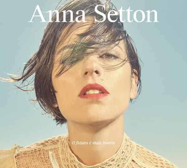 Anna Setton - O futuro é mais bonito