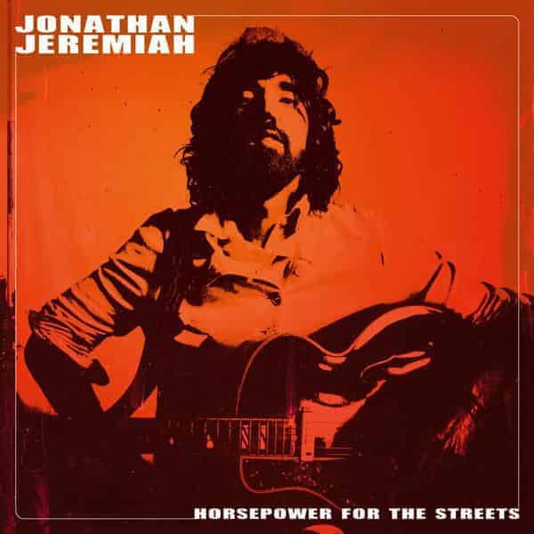 CD-Cover: Jonathan Jeremiah | HORSEPOWER FOR THE STREETS