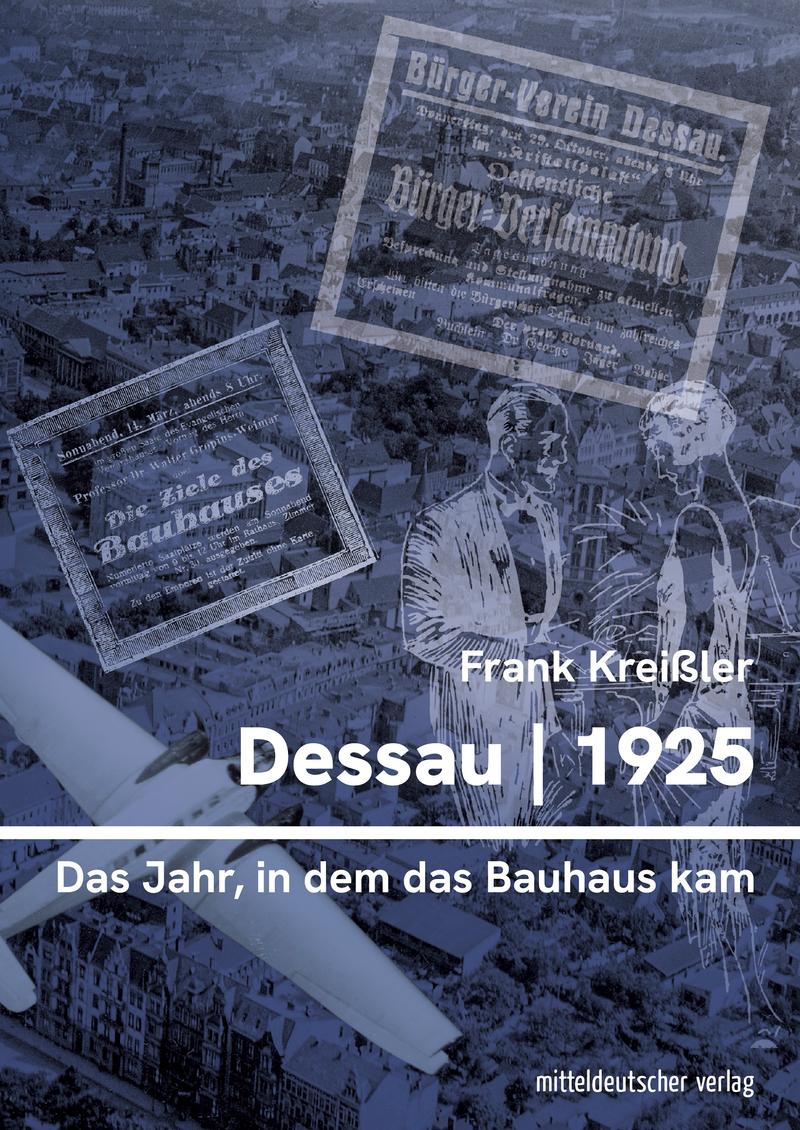 Buchcover &bdquo;Frank Krei&szlig;ler: Dessau | 1925&ldquo;