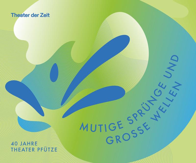 Zum Jubiläum erscheint das Buch „Mutige Sprünge und große Wellen, 40 Jahre theater pfütze“